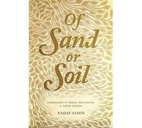 Of Sand or Soil: Genealogy and Tribal Belonging in Saudi Arabia (Princeton Studies in Muslim Politics) - [Version Originale] Inconnu (Auteur)
