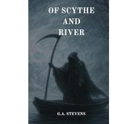 Of Scythe and River