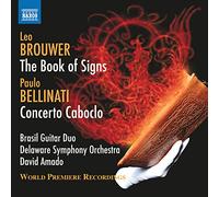 Brouwer / Bellinati / Delaware – Book of Signs / Concerto Caboclo – CD – NAXOS
