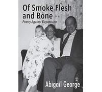 Of Smoke Flesh And Bone