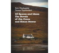 Of Spaces and Ideas: The Novels of Jim Crace and Simon Mawer