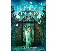 Of the Emperor's Kindness - Chaz Brenchley - Wizard's Tower Press - ebook (ePub) - Livre
