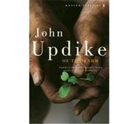 Of the Farm Updike, John (Auteur)