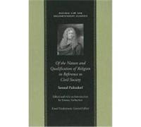 Of the Nature and Qualification of Religion in Reference to Civil Society Pufendorf, Samuel (Auteur)
