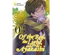 Of The Red, The Light And The Ayakashi, Vol. 3 (Paperback) Nanao Haccaworks, (Auteur)