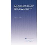 Of the tumbler of Our Lady & other miracles, now t