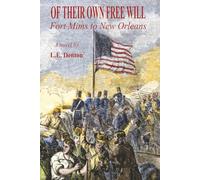 Of Their Own Free Will: Fort Mims to New Orleans