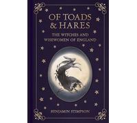 Of Toads and Hares: The Witches and Wisewomen of England