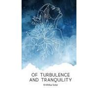Of Turbulence And Tranquility
