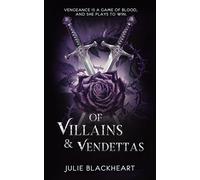 Of Villains and Vendettas: A Fantasy Romance of Fae Courts, Dangerous Secrets, and Slow-Burn Tension