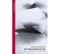 Of Walking In Ice: Munich - Paris: 23 November - 14 December, 1974