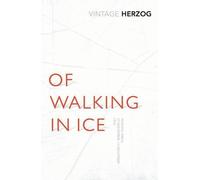 [Of Walking in Ice: Munich - Paris: 23 November - 14 December, 1974] (By: Werner Herzog) [published: November, 2014]