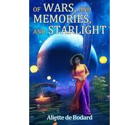 Of Wars, and Memories, and Starlight