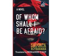 Of Whom Shall I Be Afraid