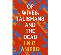 Of Wives, Talismans And The Dead