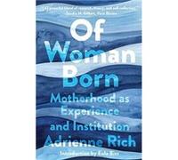 Of Woman Born by Adrienne Rich Paperback Book Adrienne Rich (Auteur)