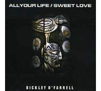 O'Farrell, Bickley - All Your Sweet Life [Import]