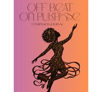 Off Beat, On Purpose: Companion Journal