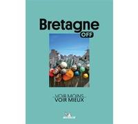 Collectif – Off - Bretagne : Voir moins, voir mieux – Broché (Michelin)