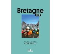 Collectif – Off - Bretagne : Voir moins, voir mieux – Broché (Michelin)
