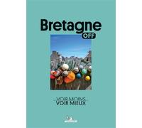 Collectif – Off - Bretagne : Voir moins, voir mieux – Broché (Michelin)