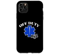 Off Duty EMT Funny Paramedic First Responder Humour Design Coque pour iPhone 11 Pro Max