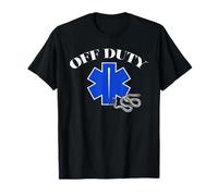 Off Duty EMT Funny Paramedic First Responder Humour Design T-Shirt