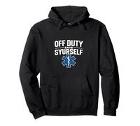 Off Duty Save Yourself Drôle Dicton médical Sweat à Capuche