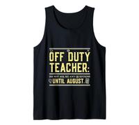 Off Duty Teacher Do Not Ask Me Any Questions Until August Débardeur