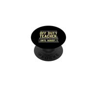 Off Duty Teacher Do Not Ask Me Any Questions Until August PopSockets PopGrip Adhésif