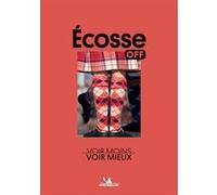 Collectif – Off - Écosse : Voir Moins, Voir Mieux – Édition 2025 – Broché