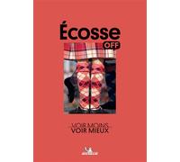 Collectif – Off - Écosse : Voir Moins, Voir Mieux – Édition 2025 – Broché