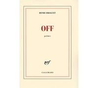 Henri Droguet – Off – Poésie – Broché – Gallimard