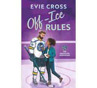 Off-Ice Rules: A Grumpy vs Sunshine Hockey Romance