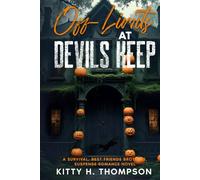 Off-Limits at Devil's Keep: A Survival, Best Friend's Brother, Suspense Romance Novel
