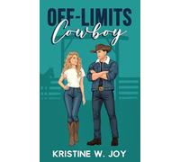 Off-Limits Cowboy: A Sweet Small Town Romance