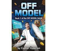 OFF MODEL: Book 1 of the OFF MODEL SAGA