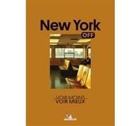 Collectif – Off - New York : Voir Moins, Voir Mieux – Guide broché (2026)