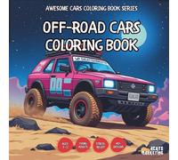 Off-Road Cars Coloring Book - for Kids, Teens, Adults and Seniors with Easy and Simple Designs for Stress Free Relaxation