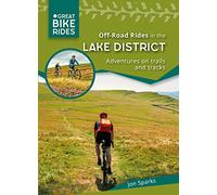 Off - Road Rides in the Lake District: Adventures on trails and tracks