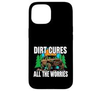 Off Roading Mudding Dirt Cures All The Worries Coque pour iPhone 15