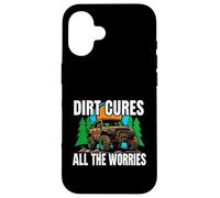 Off Roading Mudding Dirt Cures All The Worries Coque pour iPhone 16