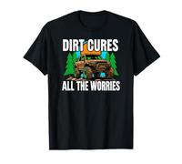 Off Roading Mudding Dirt Cures All The Worries T-Shirt