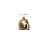 Off Script: Learning To Trust God When The Story He Writes Clashes With Your Dreams.