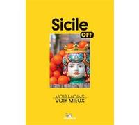 Collectif – Off - Sicile: Voir Moins, Voir Mieux – Broché