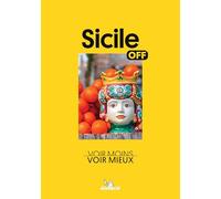 Collectif – Off - Sicile: Voir Moins, Voir Mieux – Broché