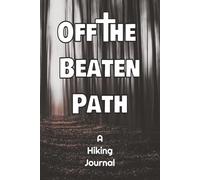 Off The Beaten Path: A hiking journal to write and draw ideas you get as you take the road less traveled | 6x9 inches, 123 pages | 10 pages plus an ... each month of the year, great Christian gift