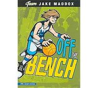 Off the Bench, A Jake Maddox Sports Story Eric Stevens, Jake Maddox (Auteur)