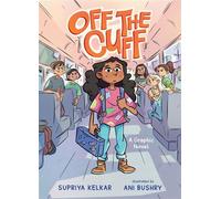 Off the Cuff - Supriya Kelkar - Candlewick Press - ebook (ePub) - Livre
