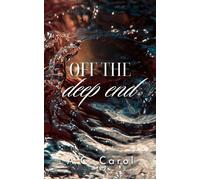 Off The Deep End - A. C. Carol - A. C. Carol - ebook (ePub) - Livre